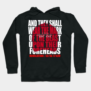 funny anti trump 2020 they shall wear the mark of the beast upon their foreheads kjv Hoodie